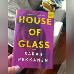 House of Glass Novel by Sarah Pekkanen